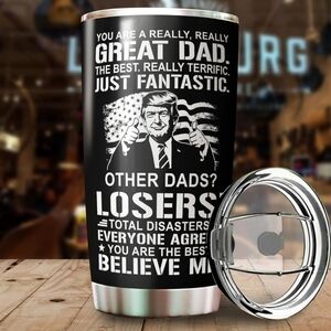 Trump Great Dad Patriotic Funny Stainless 20 Oz Tumbler